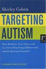 Targeting Autism What We Know Don't Know and Can Do to Help Young Children with Autism Spectrum Disorders