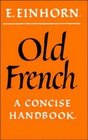 Old French  A Concise Handbook