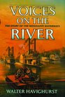 Voices on the River The Story of the Mississippi Waterways