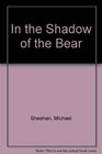In the Shadow of the Bear