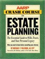 AARP Crash Course in Estate Planning  The Essential Guide to Wills Trusts and Your Personal Legacy