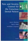 Pain and Anxiety Control for the Conscious Dental Patient