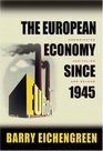 The European Economy since 1945 Coordinated Capitalism and Beyond