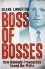 Boss of Bosses How Bernado Provenzano Saved the Mafia