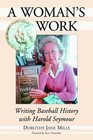 A Woman's Work Writing Baseball History With Harold Seymour