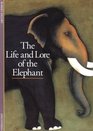 The Life and Lore of the Elephant