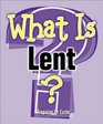 What Is Lent