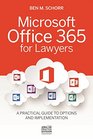 Microsoft Office 365 for Lawyers A Practical Guide to Options and Implementation