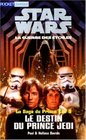 Star wars tome 6 Le Destin du prince Jedi