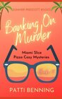 Banking on Murder (Miami Slice Cozy Mysteries)