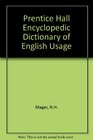 Prentice Hall Encyclopedic Dictionary of English Usage