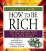 How to Be Rich