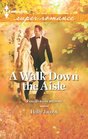 A Walk Down the Aisle (Valley Ridge Wedding, Bk 3) (Harlequin Superromance, No 1858)