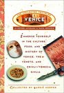 Venice The Collected Traveler An Inspired Anthology and Travel Resource