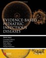 EvidenceBased Pediatric Infectious Diseases