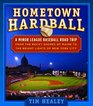 Hometown Hardball A Minor League Baseball Road Trip from the Rocky Shores of Maine to the Bright Lights of New York City