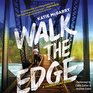 Walk the Edge A Thunder Road Novel