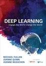 Deep Learning Engage the World Change the World