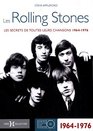 Les Rolling Stones  Les secrets de toutes leurs chansons 19641976