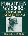 Forgotten Warriors: Combat Art from Vietnam