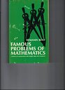 Famous Problems of Mathematics A History of Constructions With Straight Edge and Compasses