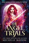 The Angel Trials: The Complete Series (Dark World: Angel Trials, Bks 1 - 7)