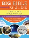 Big Bible Guide Kids' Guide to Creation and Bible Animals Fun and Fascinating Bible Reference for Kids Ages 812