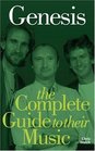 Genesis The Complete Guide to Their Music