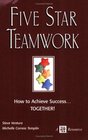 Five Star Teamwork    How to Achieve Success...TOGETHER!
