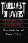 Tournament of Lawyers  The Transformation of the Big Law Firm