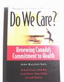 Do We Care Renewing Canada's Commitment to Health