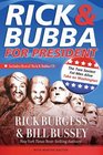 Rick and Bubba for President The Two Sexiest Fat Men Alive Take on Washington