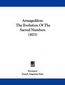 Armageddon The Evolution Of The Sacred Numbers