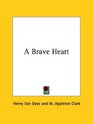 A Brave Heart