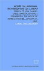 Messrs Vallandigham Richardson and Cox  a reply speech of Hon Samuel Shellabarger of Ohio  delivered in the House of Representatives January 27 1863