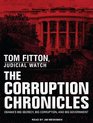 The Corruption Chronicles Obama's Big Secrecy Big Corruption and Big Government