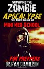Surviving the Zombie Apocalypse First Aid Kit Building and Mini Med School for Preppers