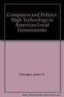 Computers and Politics High Technology in American Local Governments