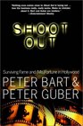Shoot Out Surviving Game and Fortune in Hollywood