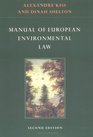 Manual of European Environmental Law