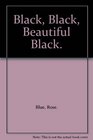 Black Black Beautiful Black