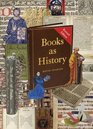 Books as History The Importance of Books Beyond Their Texts