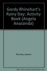 Gordy Rhinehart's Rainy Day Activity Book