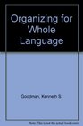 Organizing for Whole Language