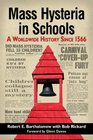 Mass Hysteria in Schools A Worldwide History Since 1566
