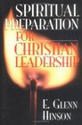 Spiritual Preparation for Christian Leadership