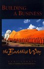 Building a Business the Buddhist Way A Practitioner's Guidebook