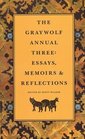 The Graywolf Annual Three : Essays, Memoirs and Reflections (Graywolf Annual)