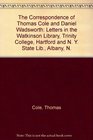 The Correspondence of Thomas Cole and Daniel Wadsworth Letters in the Watkinson Library Trinity College Hartford and N Y State Lib Albany N