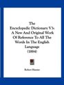 The Encyclopedic Dictionary V3 A New And Original Work Of Reference To All The Words In The English Language